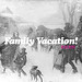 Family Vacation 3